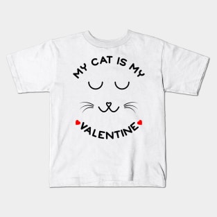 My Cat Is My Valentine Kids T-Shirt